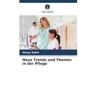Neue Trends und Themen in der Pflege