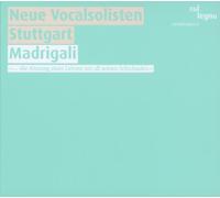 Neue Vocalsolisten S - Madrigali