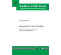 Neue Wege in Der Statusfeststellung: Das Reformierte Statusfeststellungsverfahren Und Seine Rahmenbedingungen