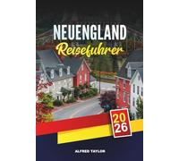 NEUENGLAND REISEFÜHRER 2026: Entdecken Sie Neuengland: Walbeobachtung, Strände von Cape Cod und charmante B&Bs