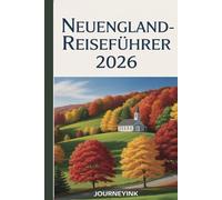 Neuengland-Reiseführer 2026: Wo man übernachten kann, was man essen kann und wie man die Städte, Dörfer und wilden Landschaften der Region