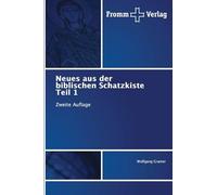 Neues aus der biblischen Schatzkiste Teil 1: Zweite Auflage