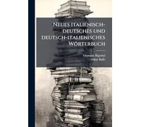 Neues italienisch-deutsches und deutsch-italienisches Wörterbuch