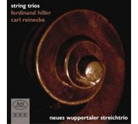 Neues Wuppertaler Streichtrio Ferdinand Hiller/Carl Reinecke: String Trios (CD)