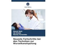 Neueste Fortschritte bei den Techniken zur Wurzelkanalspülung