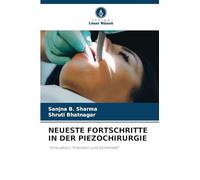 NEUESTE FORTSCHRITTE IN DER PIEZOCHIRURGIE: "Innovation, Präzision und Sicherheit"