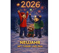 Neujahr mit Thimbi und Pan: Ein winterliches Mitmach-Abenteuer für Kinder ab 6 Jahren