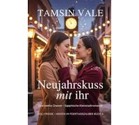 Neujahrskuss mit ihr: Eine zweite Chance - Sapphische Kleinstadtromanze