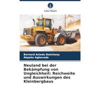 Neuland bei der Bekämpfung von Ungleichheit: Reichweite und Auswirkungen des Kleinbergbaus