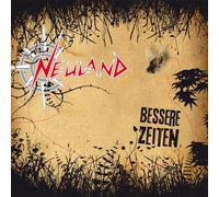 Neuland - Bessere Zeiten