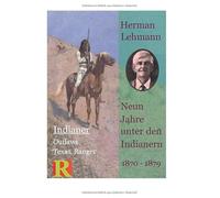 Neun Jahre unter den Indianern, 1870 - 1879: Nine Years among the Indians, 1870 - 1879