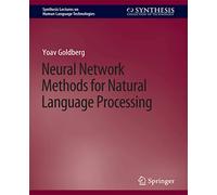 Neural Network Methods for Natural Language Processing