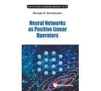 Neural Networks As Positive Linear Operators: 28