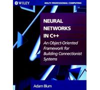 Neural Networks in C++: An Object-Oriented Framework for Building Connectionist Systems