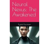 Neural Nexus: The Awakened
