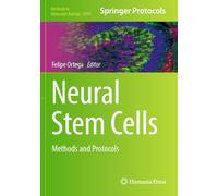 Neural Stem Cells: Methods and Protocols