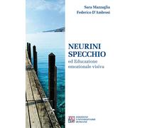 Neurini specchio ed educazione emozionale visiva - 2016 - Edizion