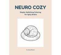 Neuro Cozy: Simple, Satisfying Coloring for Spicy Brains