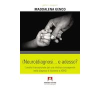 (Neuro)diagnosi... e adesso? L'analisi transazionale per una rilettura consapevole nelle diagnosi di autismo e ADHD