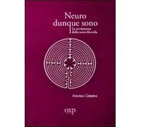 Neuro dunque sono. La scommessa della neurofilosofia