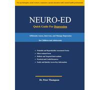 Neuro-Ed Quick Guide For Depression: Efficiently Assess, Intervene, and Manage Depression for Children and Adolescents