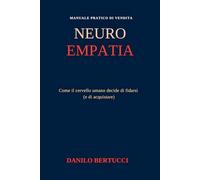 Neuro-empatia: come il cervello umano decide di fidarsi (e di acquistare)