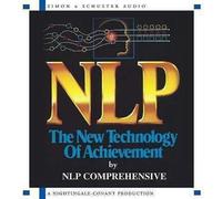 Neuro Linguistic Programming NLP: The New Technology of Achievement (CD)