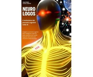NEURO-LOGOS Levoluzione dei processi cognitivi nelle IA: Dalla semantica ...