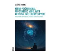 Neuro-Psychological and Symbolic Model with Artificial Intelligence support. Transformation and Evolutionary Self-Development