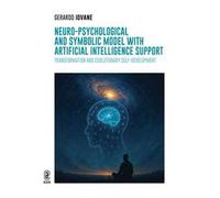 Neuro-Psychological and Symbolic Model with Artificial Intelligence support. Transformation and Evolutionary Self-Development