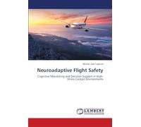 Neuroadaptive Flight Safety: Cognitive Monitoring and Decision Support in High-Stress Cockpit Environments