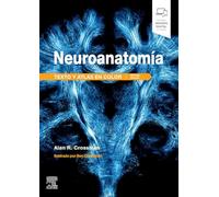 Neuroanatomía: Texto y atlas en color