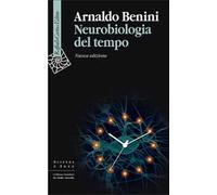 Neurobiologia del tempo. Nuova ediz.