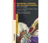 Neurobiologia e trattamento della dissociazione traumatica. Verso un sé in...