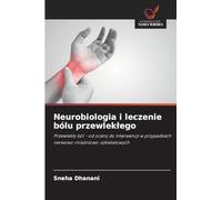 Neurobiologia i leczenie bólu przewlek¿ego: Przewlek¿y ból - od oceny do interwencji w przypadkach nerwowo-mi¿¿niowo-szkieletowych