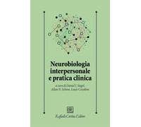 Neurobiologia interpersonale e pratica clinica - 2025 - Raffaello