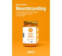 Diotto Mariano – Neurobranding. Il neuromarketing nell'advertising e nelle strategie di brand