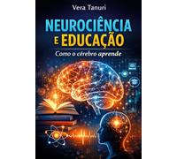 Neurociência e Educação: Como o cérebro aprende
