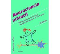 Neurociencia infantil: El desarrollo de la mente y el poder del cerebro de 0 a 6 años: 83