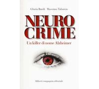 Neurocrime. Un killer di nome Alzheimer