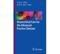 Neurocritical Care for the Advanced Practice Clinician