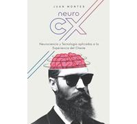 NeuroCX: Neurociencia y Tecnología aplicadas a la Experiencia del Cliente