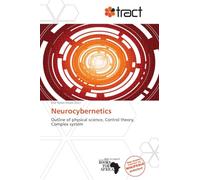 Neurocybernetics: Outline of physical science, Control theory, Complex system