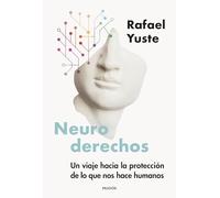 Neuroderechos: Un viaje hacia la protección de lo que nos hace humanos