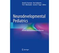 Neurodevelopmental Pediatrics: Genetic and Environmental Influences
