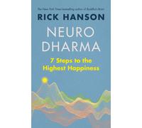 Neurodharma: 7 Steps to the Highest Happiness-Hanson, Rick-Copertina flessibile