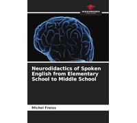 Neurodidactics of Spoken English from Elementary School to Middle School