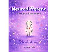 Neurodifferent: Born in a Busy World (Teacher Edition)