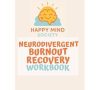 Neurodivergent Burnout Recovery Workbook: Gentle Tools to Restore Energy, Set Boundaries, and Rebuild Balance