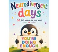Neurodivergent Days: 30 Coloring Pages, Soft Affirmations & Gentle Psychoeducation for Loud Minds